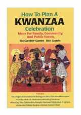 9780962982712-0962982717-How To Plan A Kwanzaa Celebration: Ideas For Family, Community, and Public Events
