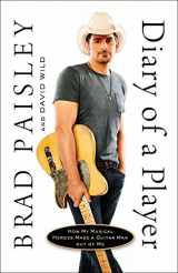 9781451625523-1451625529-Diary of a Player: How My Musical Heroes Made a Guitar Man Out of Me