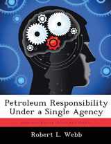 9781288469338-1288469330-Petroleum Responsibility Under a Single Agency