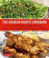 9780804846455-0804846456-The Arabian Nights Cookbook: From Lamb Kebabs to Baba Ghanouj, Delicious Homestyle Middle Eastern Cooking