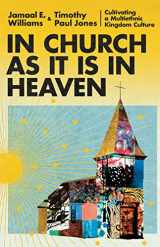9781514005385-1514005387-In Church as It Is in Heaven: Cultivating a Multiethnic Kingdom Culture