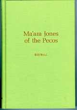 9780816501830-0816501831-Ma'am Jones of the Pecos