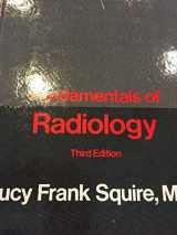 9780674329256-0674329252-Fundamentals of Radiology: Third Edition (Commonwealth Fund Publications)