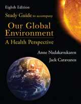 9781478639961-1478639962-Study Guide to Accompany Our Global Environment: A Health Perspective, Eighth Edition