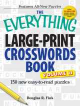 9781440503672-1440503672-The Everything Large-Print Crosswords Book, Volume II: 150 all-new puzzles - bigger and better than ever!