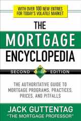 9780071739580-0071739580-The Mortgage Encyclopedia: The Authoritative Guide to Mortgage Programs, Practices, Prices and Pitfalls, Second Edition