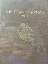 9780197224137-019722413X-The Towneley Plays Volume I: Introduction and Text (EETSS)