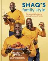 9781984860064-1984860062-Shaq's Family Style: Championship Recipes for Feeding Family and Friends [A Cookbook]