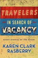 9780615321295-0615321291-Travelers in Search of Vacancy: Short Stories of the South