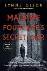 9780812994766-0812994760-Madame Fourcade's Secret War: The Daring Young Woman Who Led France's Largest Spy Network Against Hitler