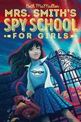 9781481490214-1481490214-Mrs. Smith's Spy School for Girls (1)