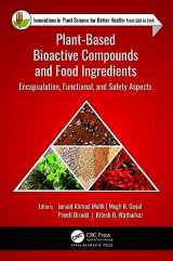 9781774912911-1774912910-Plant-Based Bioactive Compounds and Food Ingredients: Encapsulation, Functional, and Safety Aspects (Innovations in Plant Science for Better Health: From Soil to Fork)