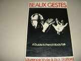 9780525030256-0525030255-Beaux Gestes: A Guide to French Body Talk