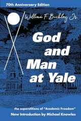 9781684512362-1684512360-God and Man at Yale: The Superstitions of 'Academic Freedom'