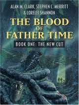 9781594145957-1594145954-The Blood of Father Time (Book 1: The New Cut)
