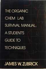 9780471871316-0471871311-The Organic Chem Lab Survival Manual: A Student's Guide to Techniques