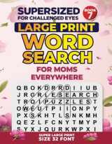 9781092830294-1092830294-SUPERSIZED FOR CHALLENGED EYES, Book 7: Special Edition Large Print Word Search for Moms (SUPERSIZED FOR CHALLENGED EYES Super Large Print Word Search Puzzles)