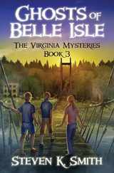 9780989341486-0989341488-Ghosts of Belle Isle (The Virginia Mysteries)
