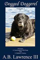 9781980535492-1980535493-Dogged Doggerel Volume 2: 45 Poems, A Conversation with Donn and 3 Children's Stories