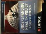 9780071770521-0071770526-Understanding Health Policy: A Clinical Approach