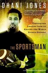 9781609614447-1609614445-The Sportsman: Unexpected Lessons from an Around-the-World Sports Odyssey