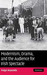 9780521872997-0521872995-Modernism, Drama, and the Audience for Irish Spectacle