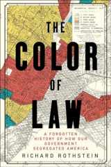9781631492853-1631492853-The Color of Law: A Forgotten History of How Our Government Segregated America