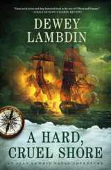 9781250030092-1250030099-A Hard, Cruel Shore: An Alan Lewrie Naval Adventure (Alan Lewrie Naval Adventures, 22)