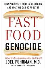 9780062571212-0062571214-Fast Food Genocide: How Processed Food is Killing Us and What We Can Do About It