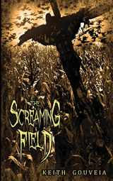 9781940761039-1940761034-The Screaming Field