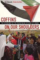 9780520245570-0520245571-Coffins on Our Shoulders: The Experience of the Palestinian Citizens of Israel