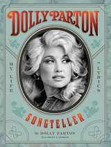 9781797205090-1797205099-Dolly Parton, Songteller: My Life in Lyrics
