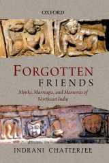 9780198089223-0198089228-Forgotten Friends: Monks, Marriages, and Memories of Northeast India
