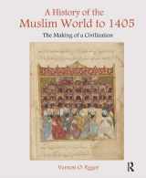 9781138451674-1138451673-A History of the Muslim World to 1405: The Making of a Civilization