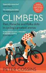 9781788403139-1788403134-Climbers: Pain, Panache and Polka dots in cycling’s greatest arenas