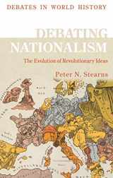 9781350098107-1350098108-Debating Nationalism: The Global Spread of Nations (Debates in World History)