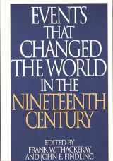9780313290763-0313290768-Events that Changed the World in the Nineteenth Century