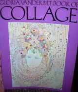9780442254032-0442254032-Gloria Vanderbilt's Book of Collage