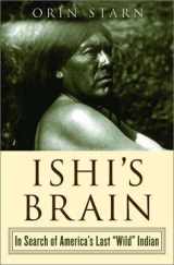 9780393051339-0393051331-Ishi's Brain: In Search of America's Last "Wild" Indian