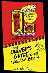 9780992355883-0992355885-The Owner's Guide to the Teenage Brain