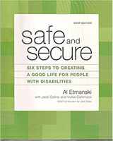 9780973038309-0973038306-Safe and Secure: Six Steps to Creating a Good Life for People with Disabilities (ICBC Edition)