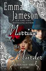 9781503288287-1503288285-Marriage Can Be Murder (Dr. Benjamin Bones Mysteries)