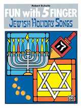 9780769212678-0769212670-Fun with 5 Finger Jewish Holiday Songs