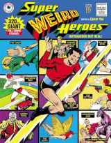 9781631407451-1631407457-Super Weird Heroes:Outrageous But Real!
