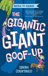 9781250052797-1250052793-Buckle and Squash: The Gigantic Giant Goof-up