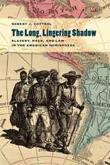 9780820344058-0820344052-The Long, Lingering Shadow: Slavery, Race, and Law in the American Hemisphere (Studies in the Legal History of the South Ser.)