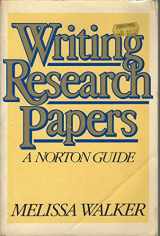 9780393953473-0393953475-Writing research papers: A Norton guide