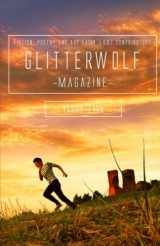 9781495905063-1495905063-Glitterwolf: Issue Five: Fiction, Poetry, Art and Photography by LGBT Contributors (Glitterwolf Magazine)