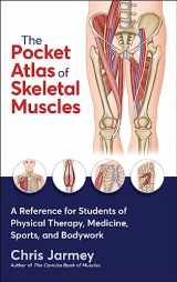 9781718226951-1718226950-The Pocket Atlas of Skeletal Muscles: A Reference for Students of Physical Therapy, Medicine, Sports, and Bodywork