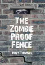 9781524561192-1524561193-The Zombie Proof Fence